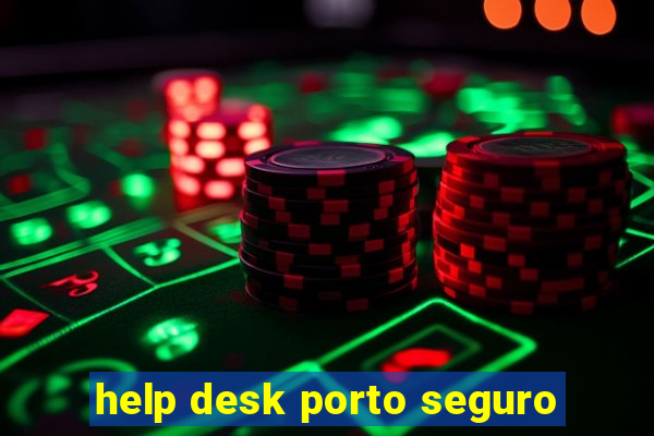 help desk porto seguro